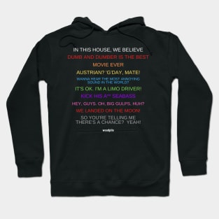 In Dumb and Dumber We Believe Hoodie